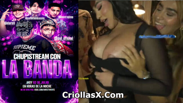 Chupistream con los momentos de la banda caliente